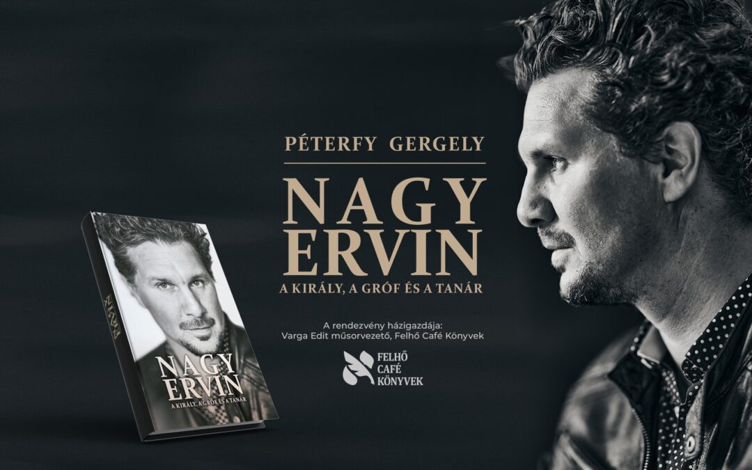 Nagy Ervin – A király, a gróf és a tanár