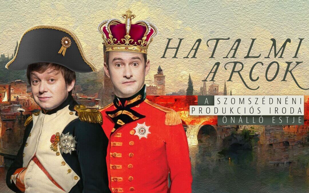 A Szomszédnéni Produkciós Iroda: Hatalmi arcok