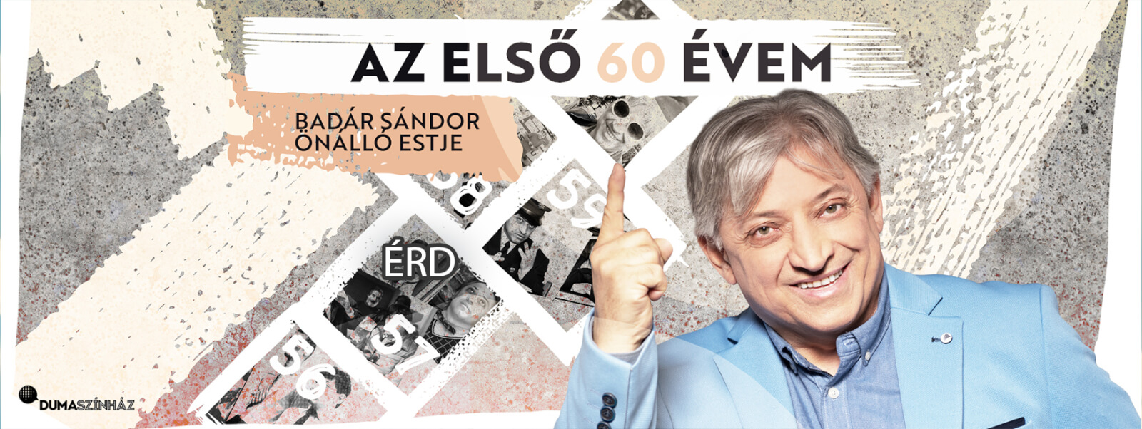 Az első 60 évem: Badár Sándor önálló estje Érden
