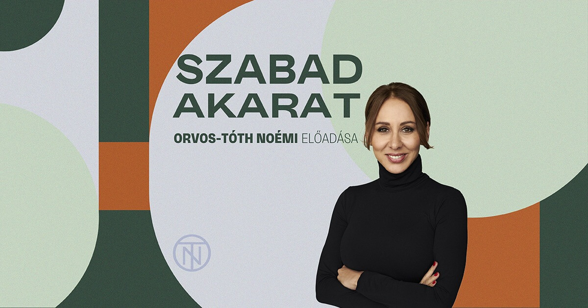 Szabad akarat: Orvos-Tóth Noémi előadása Érden