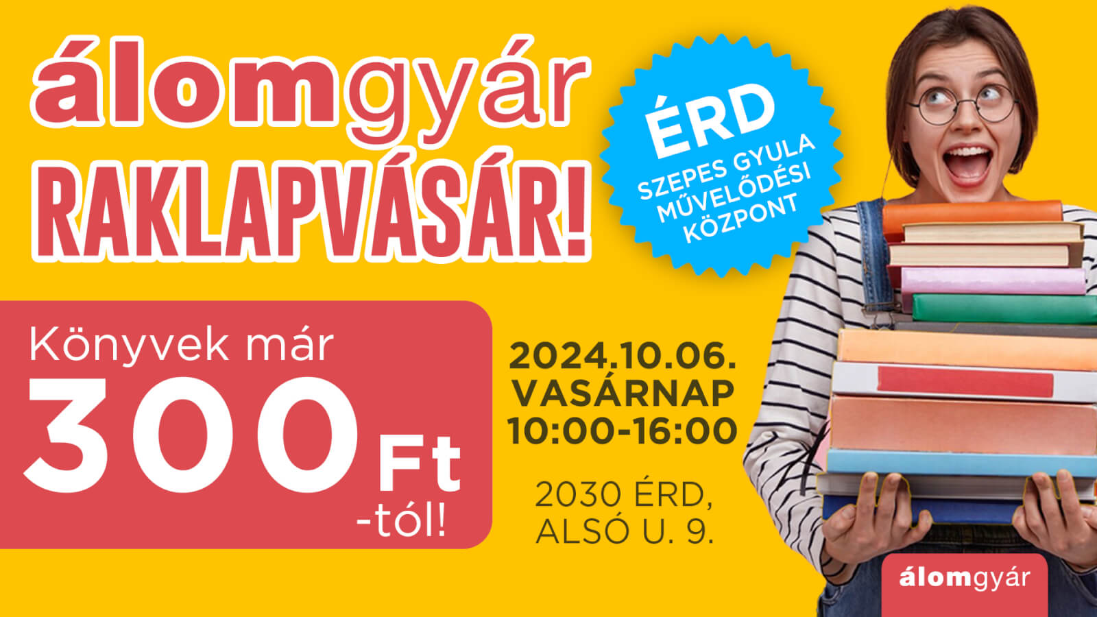 Álomgyár raklapvásár Érden október 6-án, könyvek már 300 Ft-tól kaphatók.