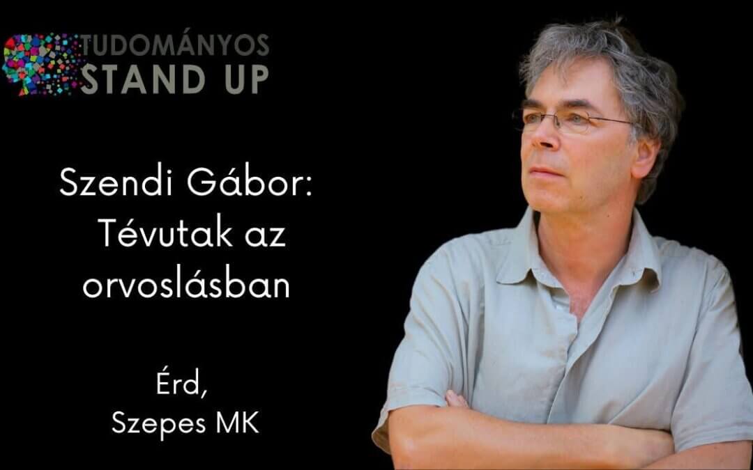 Szendi Gábor: Tévutak az orvoslásban