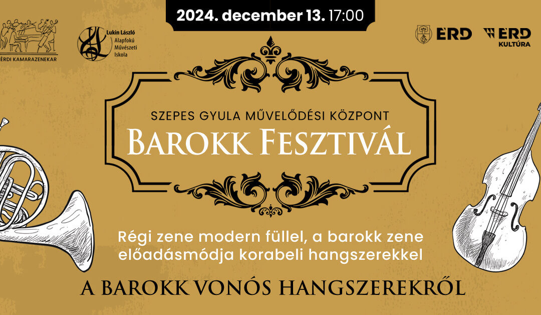 Barokk Fesztivál – Előadás a barokk vonós hangszerekről