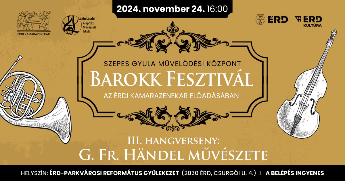 Az érdi Barokk Fesztivál harmadik hangversenye: G. Fr. Händel művészete.