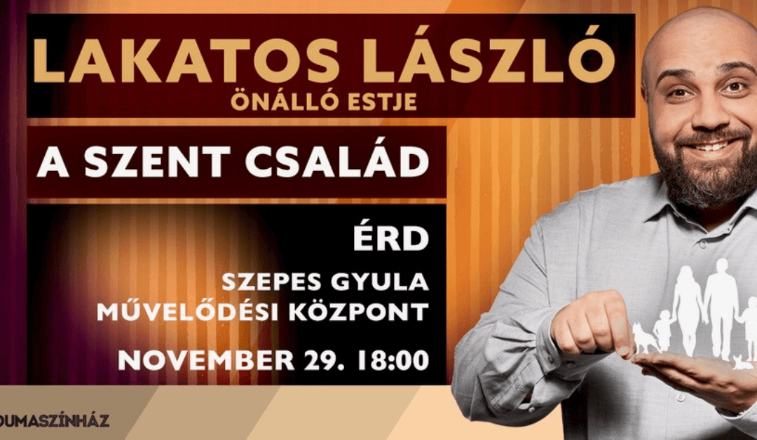 Lakatos László önálló estje Érden!
