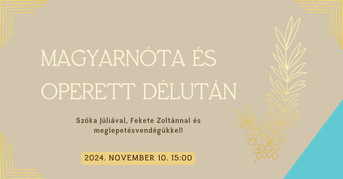 Magyarnóta és operett délután Szóka Júliával, Fekete Zoltánnal és meglepetésvendégükkel.