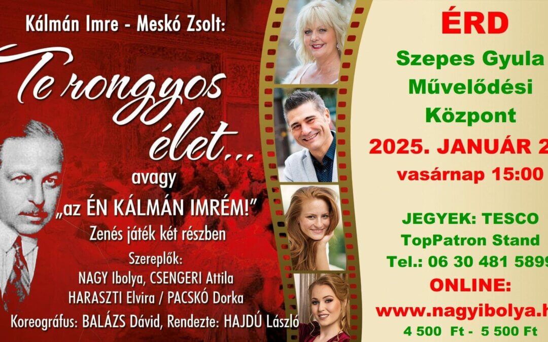 Kálmán Imre – Meskó Zsolt: Te rongyos élet…