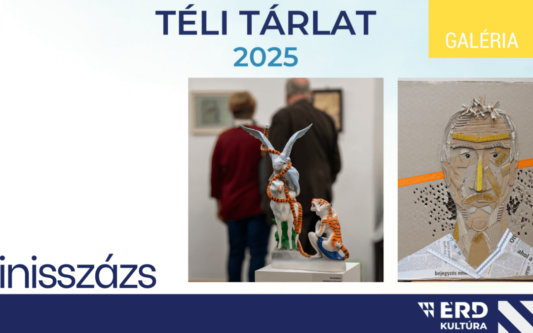 Téli Tárlat 2025 Finisszázs