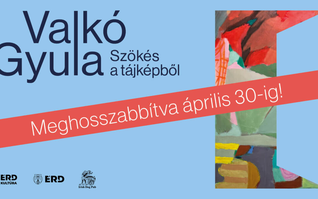 VALKÓ Gyula – Szökés a tájképből
