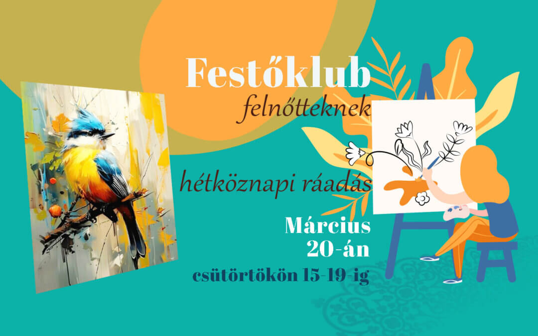 Festőklub felnőtteknek – Tavaszköszöntő ráadás