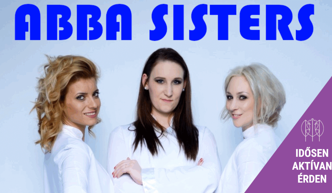 Zenés délutánok: Mamma mia – a legnagyobb ABBA slágerek az ABBA Sisters előadásában