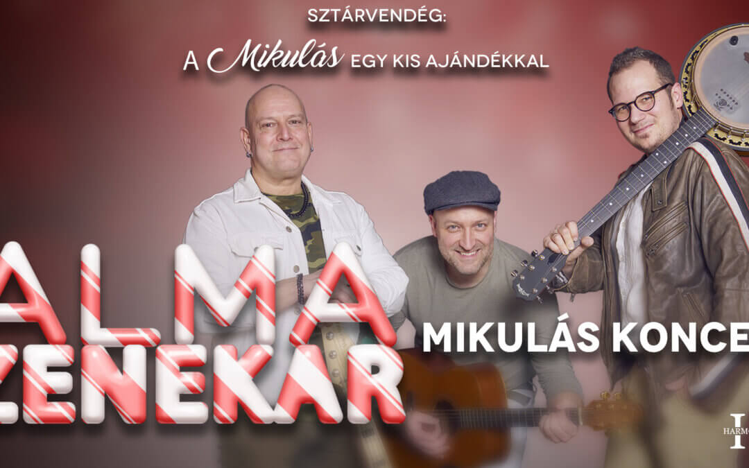 Alma Zenekar – Mikulás-napi családi koncert – ÉRD