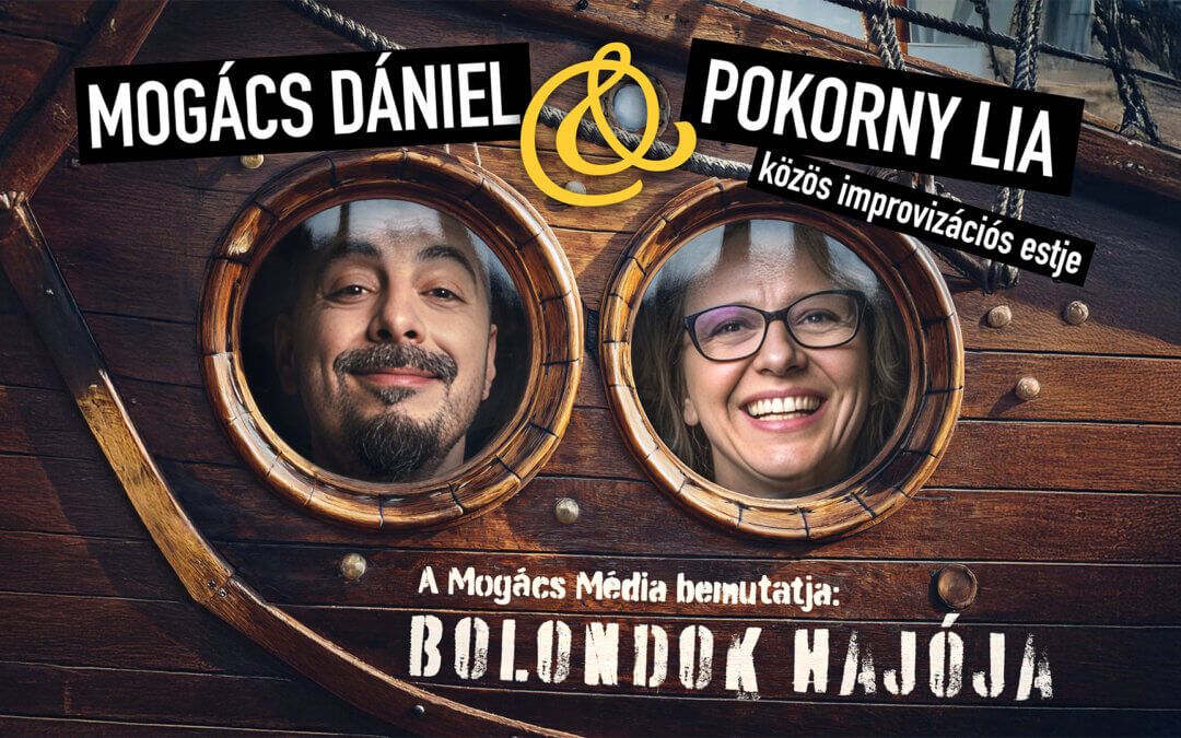 Bolondok Hajója – Mogács Dániel és Pokorny Lia közös improvizációs estje