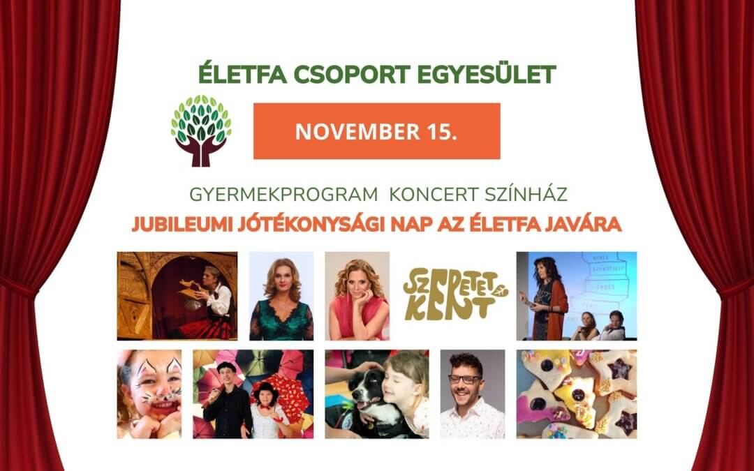 Jubileumi jótékonysági nap az Életfa Csoport Egyesület javára