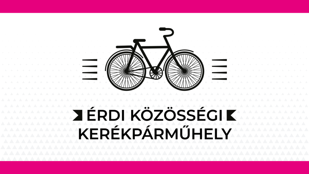 Aktuális kép: Érdi Közösségi Kerékpárműhely.