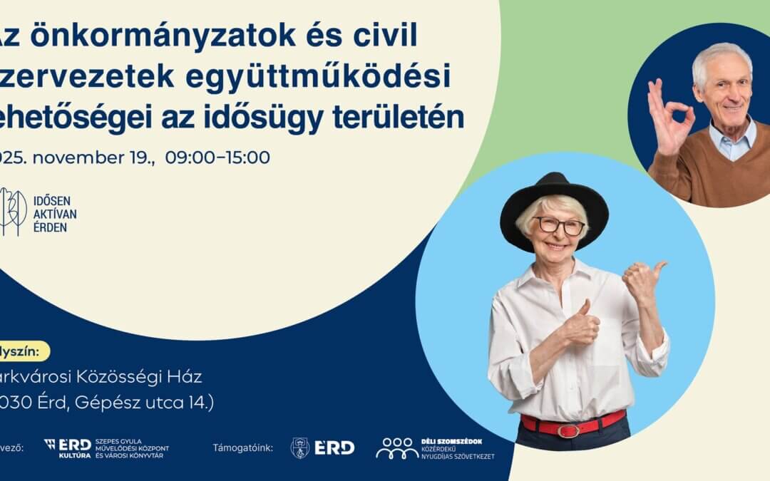 Az önkormányzatok és civil szervezetek együttműködési lehetőségei az idősügy területén