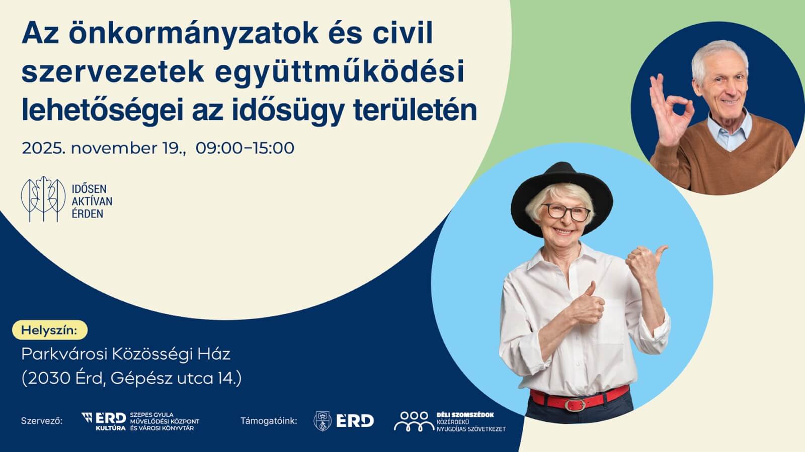 Az önkormányzatok és civil szervezetek együttműködési lehetőségei az idősügy területén.