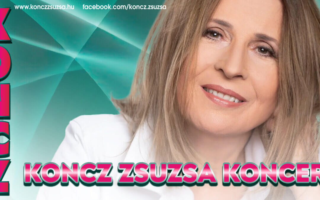Koncz Zsuzsa koncert – ÉRD