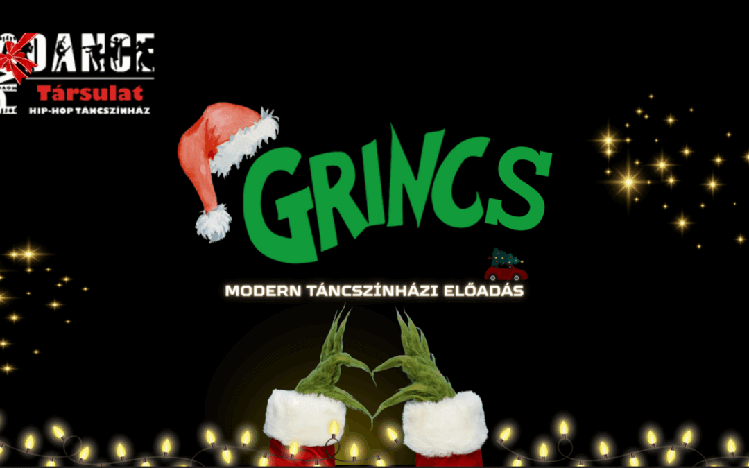 Grincs – Modern táncszínházi előadás