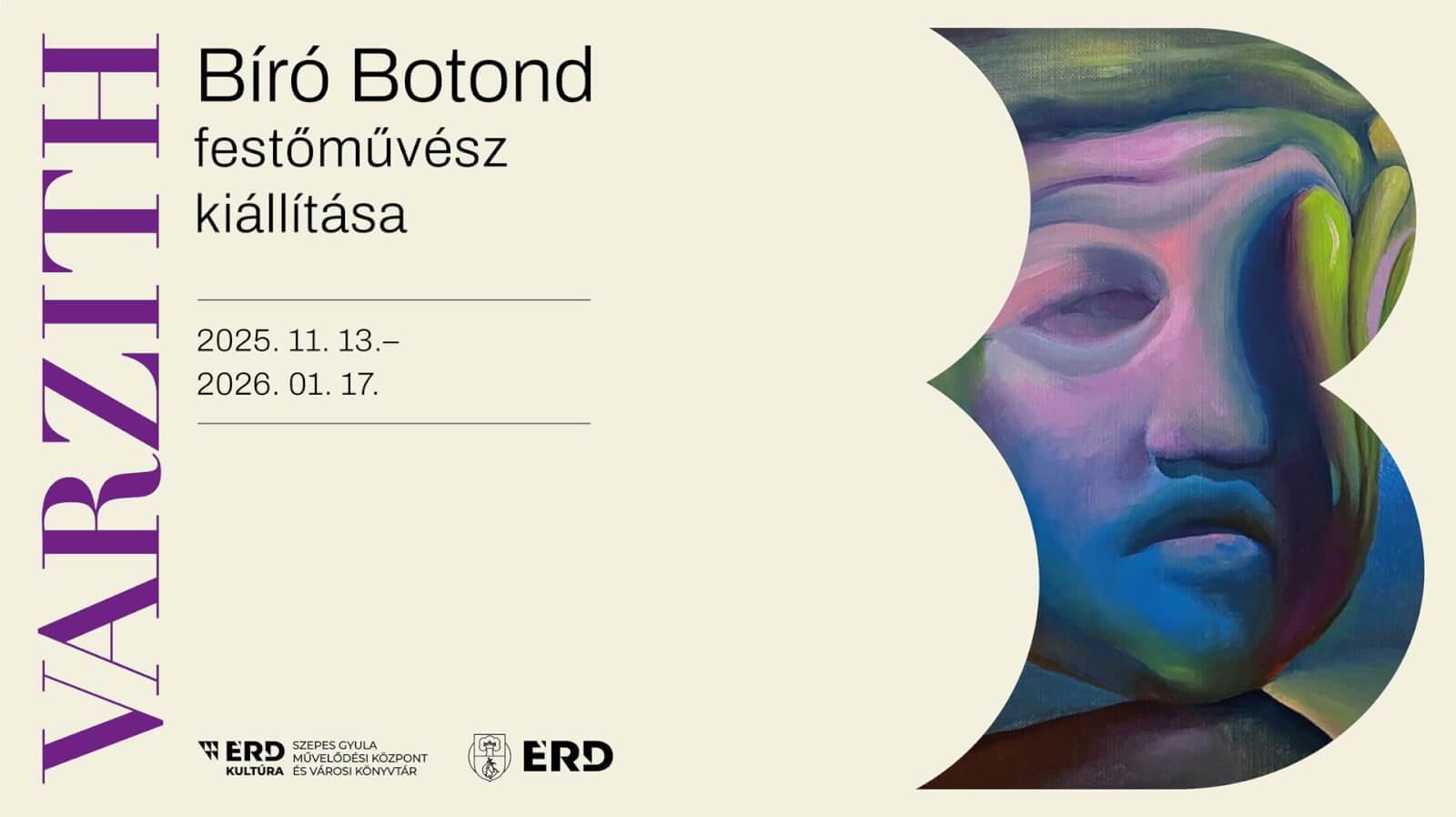 Bíró Botond festőművész Varzith című kiállítása.