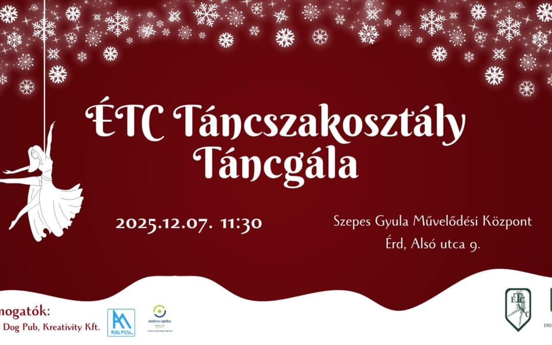 ÉTC Táncszakosztály évzáró, ünnepi gálaműsora 