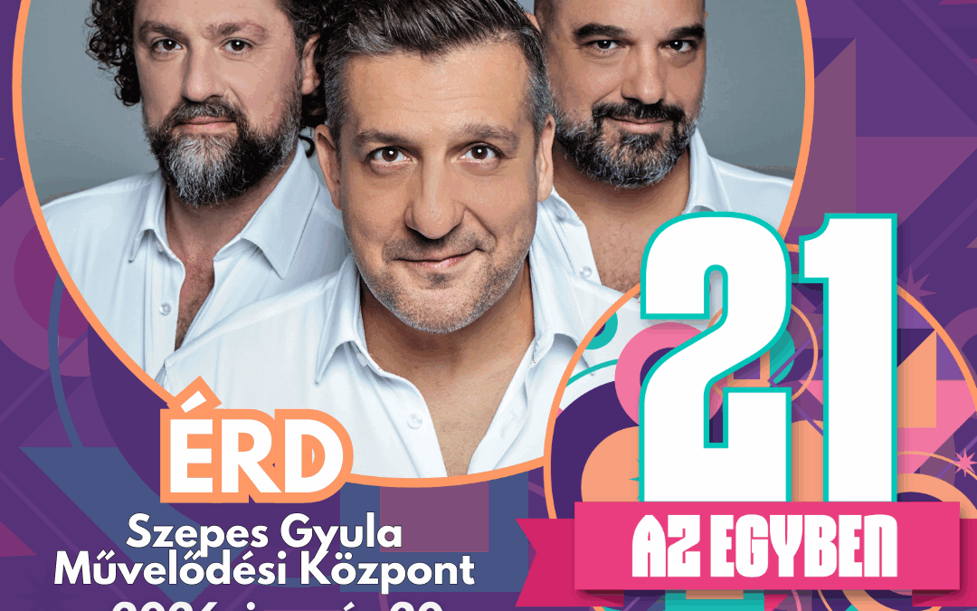 Csányi Sándor új, színdarabja: „21 az egyben”-Érd