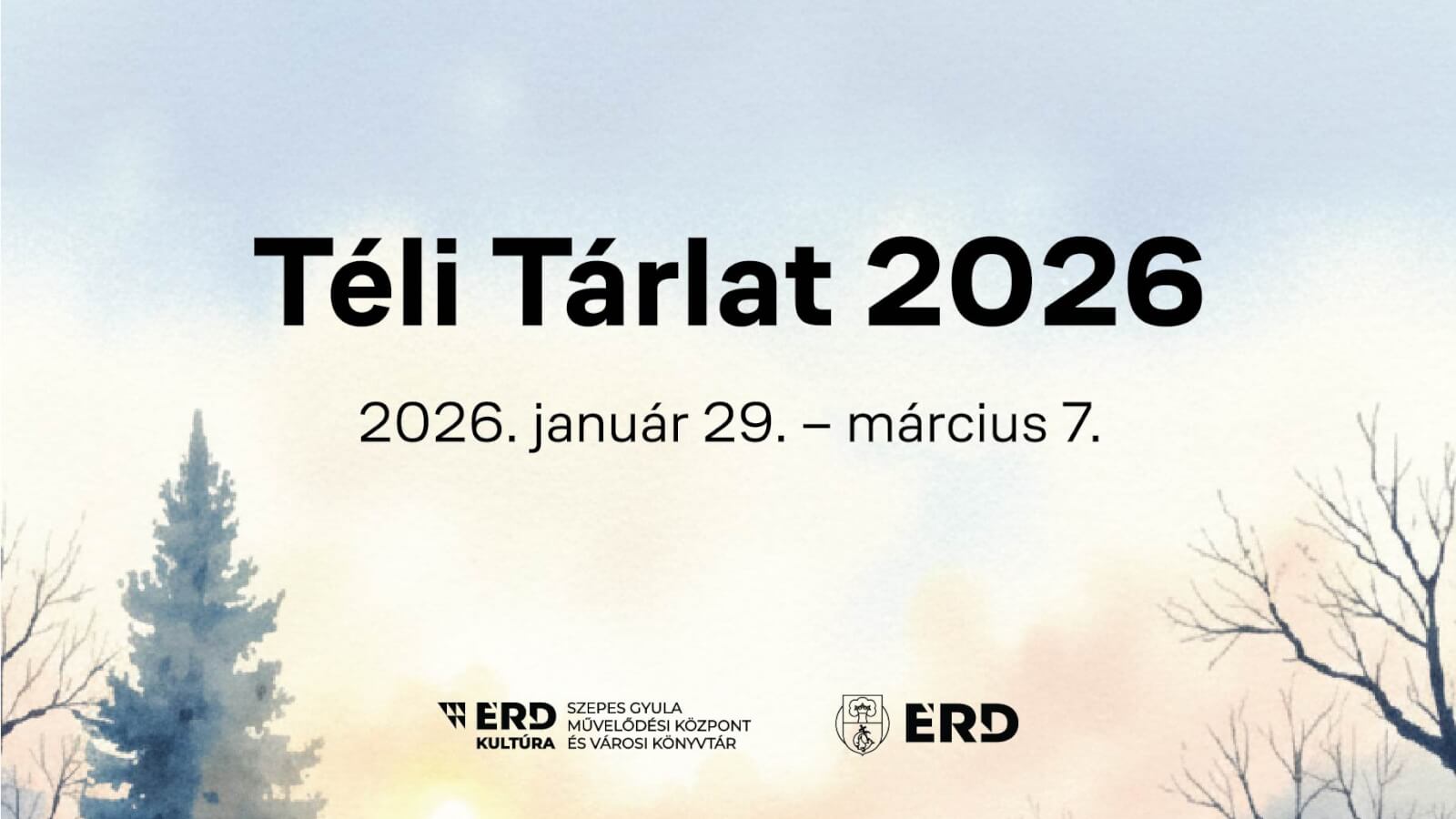 Téli Tárlat 2026 kiállítás 2026. január 29-től március 7-ig.