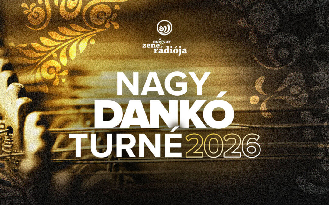 Minden jegy elkelt! Nagy Dankó Turné 2026 – Érd