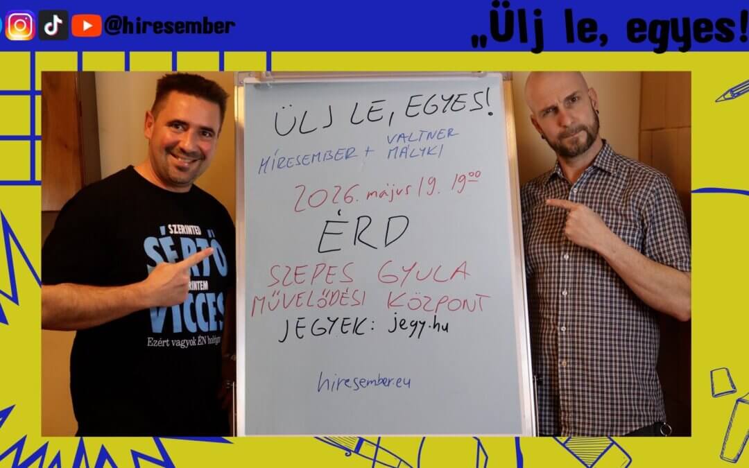 Ülj le, egyes! Híresember és Mályki önálló estje
