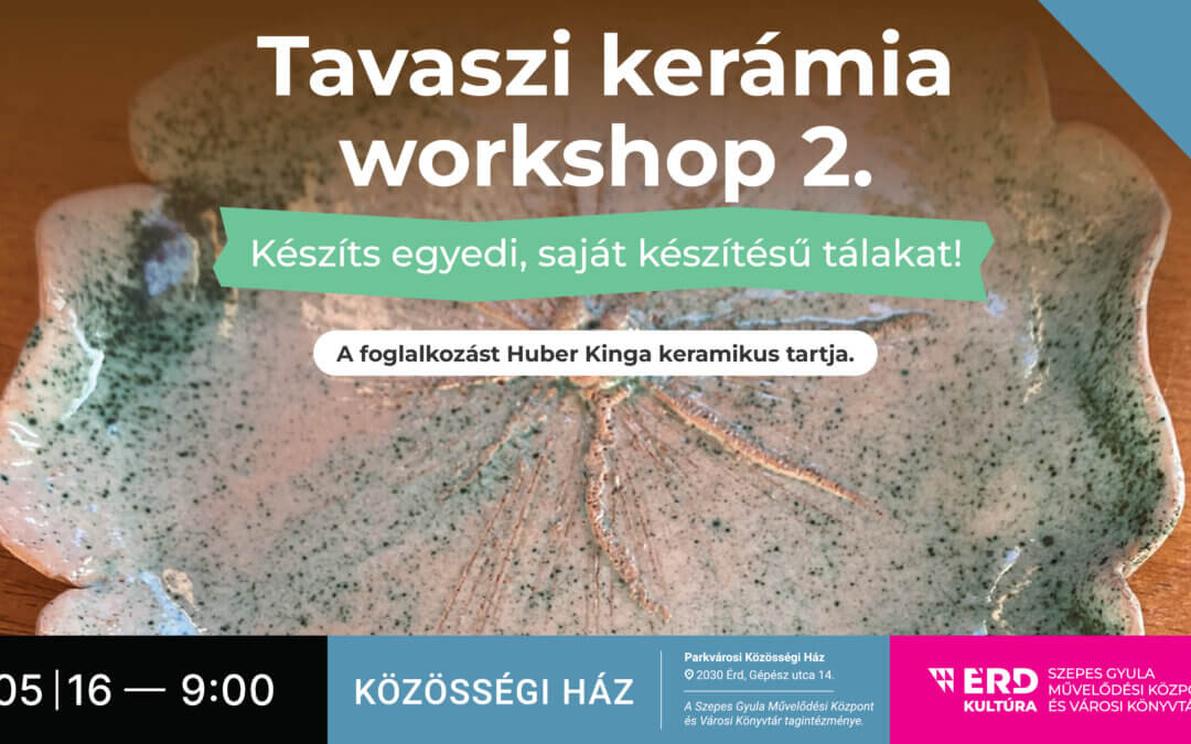 Tavaszi Kerámia Workshop 2.