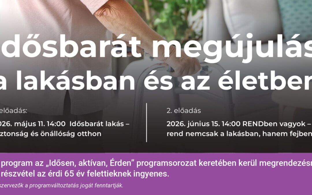 Idősbarát megújulás a lakásban és az életben – 2. előadás