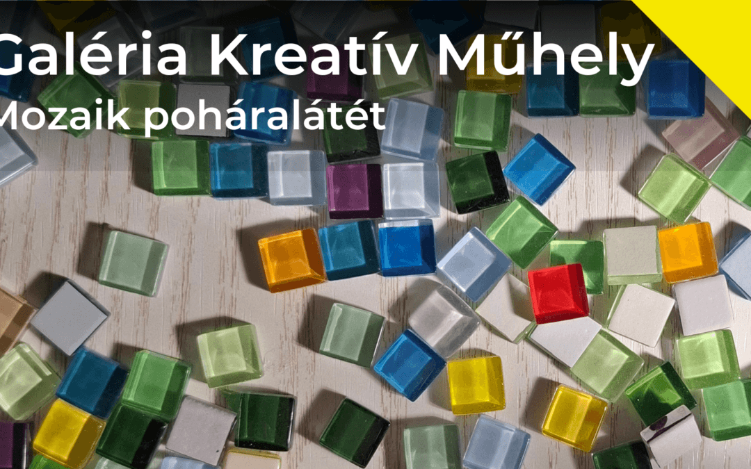 Betelt-Galéria Kreatívműhely – mozaik poháralátét