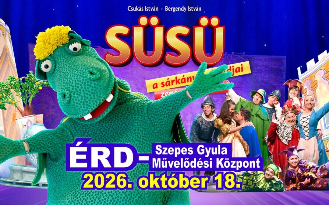 SÜSÜ, a sárkány kalandjai – zenés mesejáték