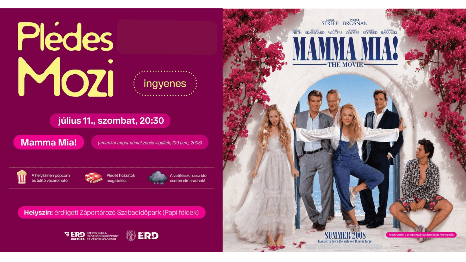 Plédes Mozi Érd, Mamma mia vetítés