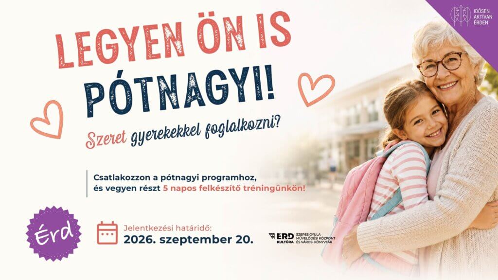 Legyen Ön is pótnagyi Érden!