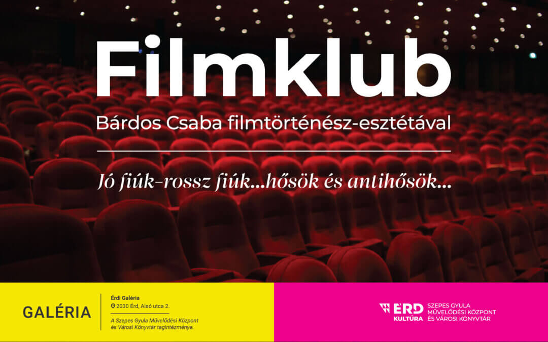 Filmklub Bárdos Csaba filmtörténész-esztétával