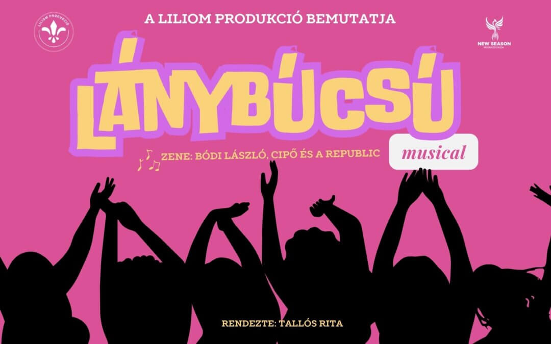 LÁNYBÚCSÚ musical