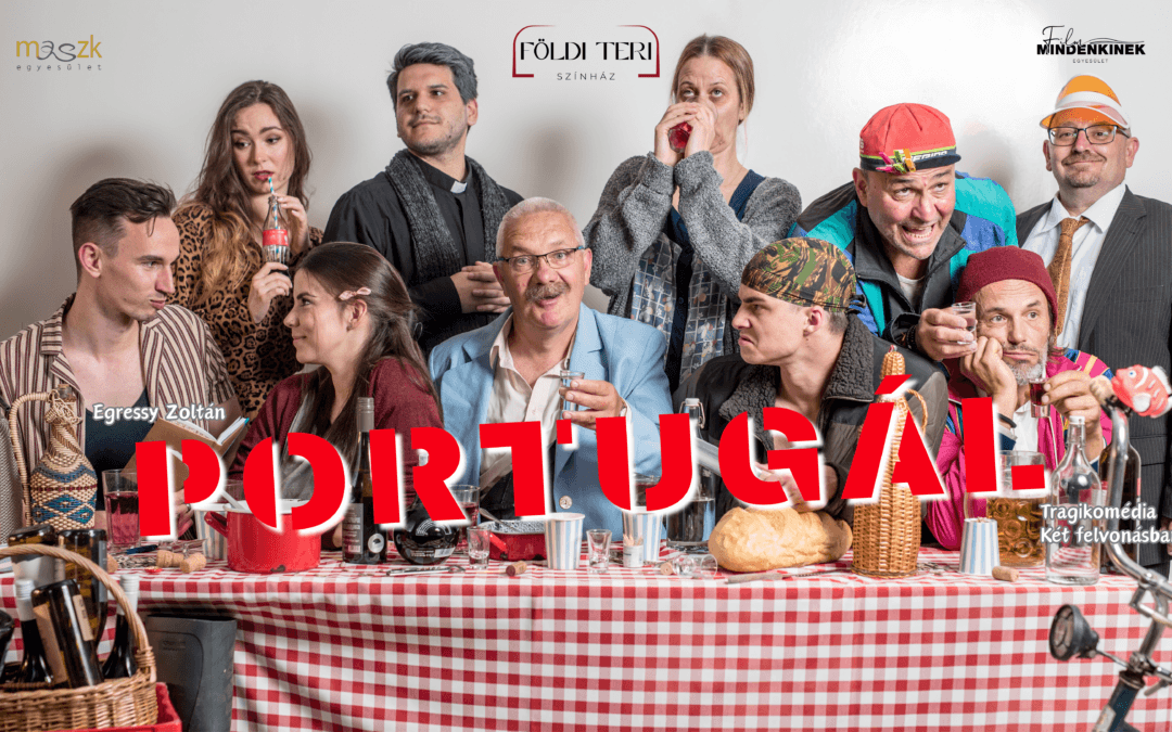 PORTUGÁL – Földi Teri Színház Érden