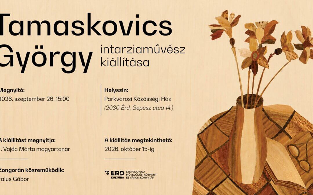 Tamaskovics György intarziaművész kiállítása – Kiállításmegnyitó