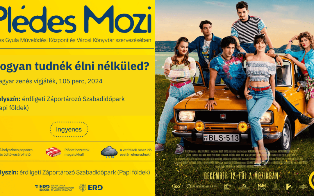 ELMARAD! Hogyan tudnék élni nélküled? – Plédes Mozi Érden