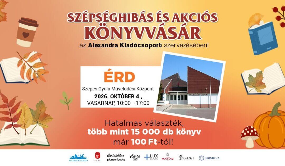 Alexandra szépséghibás és akciós könyvvásár ÉRD